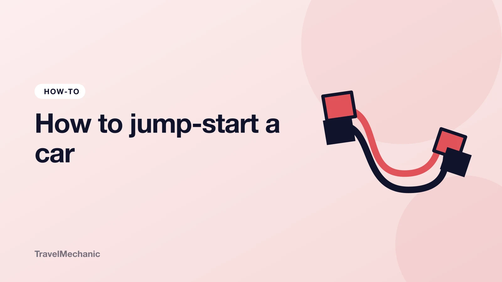 Cover image for How to Use Jumper Cables to Jump-Start a Car Battery